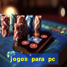 jogos para pc gratis windows 7